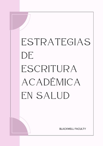 ESTRATEGIAS DE ESCRITURA ACADÉMICA EN SALUD