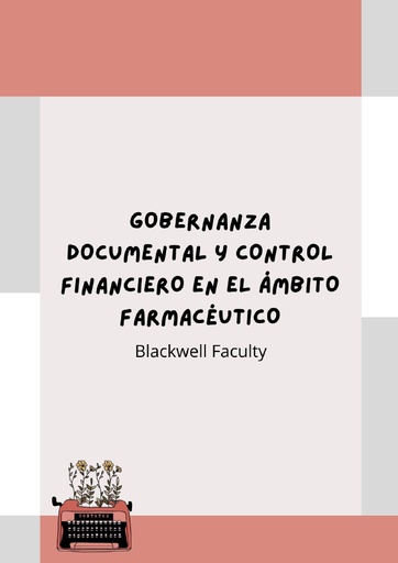 GOBERNANZA DOCUMENTAL Y CONTROL FINANCIERO EN EL ÁMBITO FARMACÉUTICO