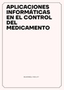 APLICACIONES INFORMÁTICAS EN EL CONTROL DEL MEDICAMENTO
