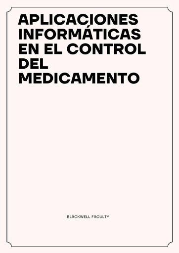 APLICACIONES INFORMÁTICAS EN EL CONTROL DEL MEDICAMENTO