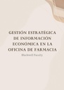 GESTIÓN ESTRATÉGICA DE INFORMACIÓN ECONÓMICA EN LA OFICINA DE FARMACIA
