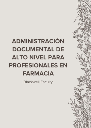 ADMINISTRACIÓN DOCUMENTAL DE ALTO NIVEL PARA PROFESIONALES EN FARMACIA