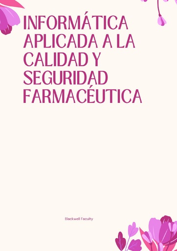 INFORMÁTICA APLICADA A LA CALIDAD Y SEGURIDAD FARMACÉUTICA