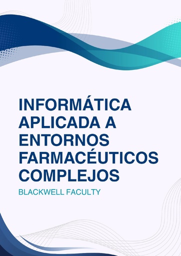 INFORMÁTICA APLICADA A ENTORNOS FARMACÉUTICOS COMPLEJOS