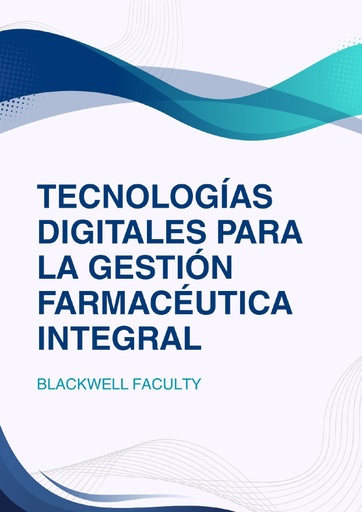 TECNOLOGÍAS DIGITALES PARA LA GESTIÓN FARMACÉUTICA INTEGRAL