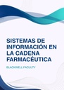 SISTEMAS DE INFORMACIÓN EN LA CADENA FARMACÉUTICA