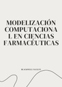 MODELIZACIÓN COMPUTACIONAL EN CIENCIAS FARMACÉUTICAS