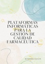 PLATAFORMAS INFORMÁTICAS PARA LA GESTIÓN DE CALIDAD FARMACÉUTICA