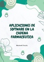 APLICACIONES DE SOFTWARE EN LA CADENA FARMACÉUTICA