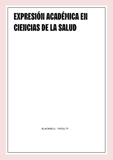EXPRESIÓN ACADÉMICA EN CIENCIAS DE LA SALUD