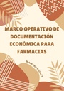 MARCO OPERATIVO DE DOCUMENTACIÓN ECONÓMICA PARA FARMACIAS