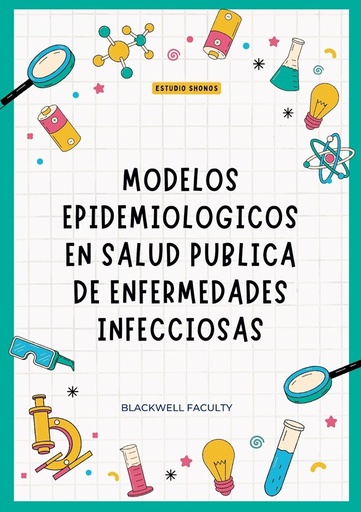 MODELOS EPIDEMIOLOGICOS EN SALUD PUBLICA DE ENFERMEDADES INFECCIOSAS