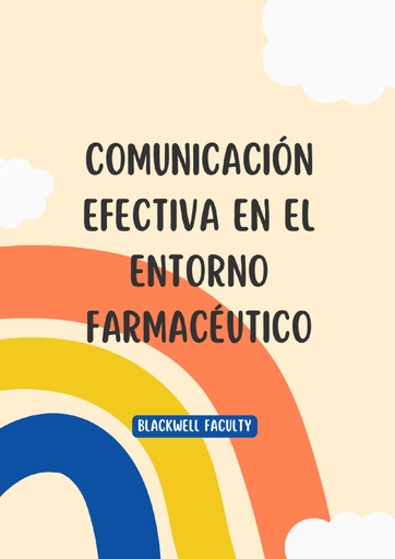COMUNICACIÓN EFECTIVA EN EL ENTORNO FARMACÉUTICO