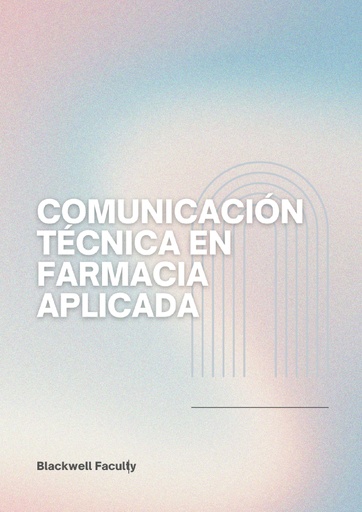 COMUNICACIÓN TÉCNICA EN FARMACIA APLICADA