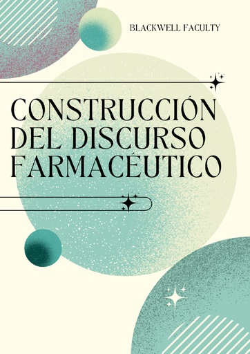 CONSTRUCCIÓN DEL DISCURSO FARMACÉUTICO