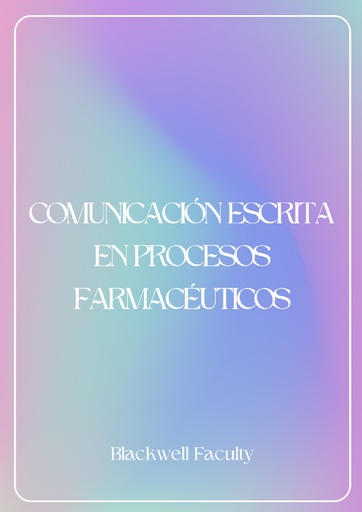 COMUNICACIÓN ESCRITA EN PROCESOS FARMACÉUTICOS