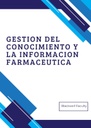 GESTION DEL CONOCIMIENTO Y LA INFORMACION FARMACEUTICA