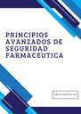PRINCIPIOS AVANZADOS DE SEGURIDAD FARMACEUTICA