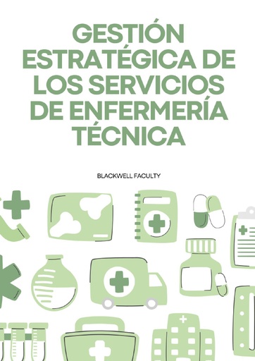 GESTIÓN ESTRATÉGICA DE LOS SERVICIOS DE ENFERMERÍA TÉCNICA