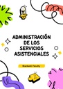 ADMINISTRACIÓN DE LOS SERVICIOS ASISTENCIALES