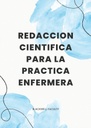 REDACCION CIENTIFICA PARA LA PRACTICA ENFERMERA