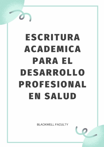 ESCRITURA ACADEMICA PARA EL DESARROLLO PROFESIONAL EN SALUD
