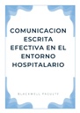 COMUNICACION ESCRITA EFECTIVA EN EL ENTORNO HOSPITALARIO