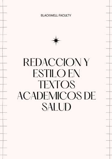 REDACCION Y ESTILO EN TEXTOS ACADEMICOS DE SALUD