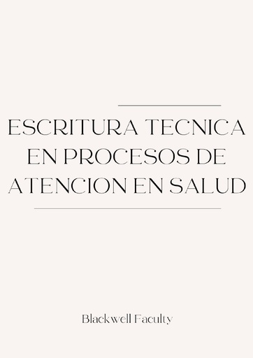 ESCRITURA TECNICA EN PROCESOS DE ATENCION EN SALUD