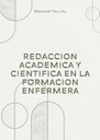 REDACCION ACADEMICA Y CIENTIFICA EN LA FORMACION ENFERMERA