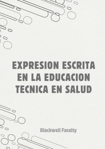 EXPRESION ESCRITA EN LA EDUCACION TECNICA EN SALUD