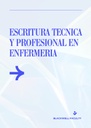 ESCRITURA TECNICA Y PROFESIONAL EN ENFERMERIA