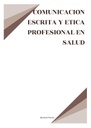 COMUNICACION ESCRITA Y ETICA PROFESIONAL EN SALUD