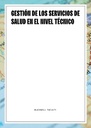GESTIÓN DE LOS SERVICIOS DE SALUD EN EL NIVEL TÉCNICO