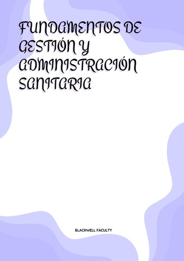 FUNDAMENTOS DE GESTIÓN Y ADMINISTRACIÓN SANITARIA