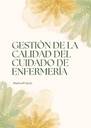 GESTIÓN DE LA CALIDAD DEL CUIDADO DE ENFERMERÍA