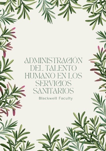 ADMINISTRACIÓN DEL TALENTO HUMANO EN LOS SERVICIOS SANITARIOS