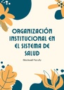 ORGANIZACIÓN INSTITUCIONAL EN EL SISTEMA DE SALUD