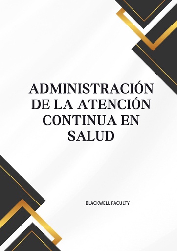 ADMINISTRACIÓN DE LA ATENCIÓN CONTINUA EN SALUD