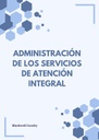 ADMINISTRACIÓN DE LOS SERVICIOS DE ATENCIÓN INTEGRAL