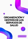 ORGANIZACIÓN Y GESTIÓN DE LOS SERVICIOS DE SALUD