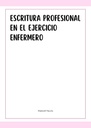 ESCRITURA PROFESIONAL EN EL EJERCICIO ENFERMERO