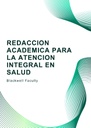 REDACCION ACADEMICA PARA LA ATENCION INTEGRAL EN SALUD