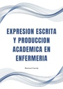 EXPRESION ESCRITA Y PRODUCCION ACADEMICA EN ENFERMERIA