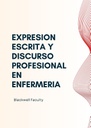 EXPRESION ESCRITA Y DISCURSO PROFESIONAL EN ENFERMERIA