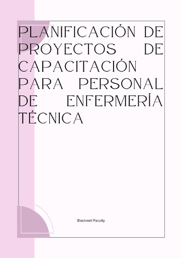 PLANIFICACIÓN DE PROYECTOS DE CAPACITACIÓN PARA PERSONAL DE ENFERMERÍA TÉCNICA