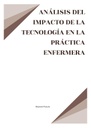 ANÁLISIS DEL IMPACTO DE LA TECNOLOGÍA EN LA PRÁCTICA ENFERMERA