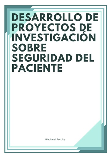 DESARROLLO DE PROYECTOS DE INVESTIGACIÓN SOBRE SEGURIDAD DEL PACIENTE
