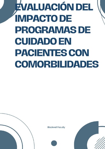 EVALUACIÓN DEL IMPACTO DE PROGRAMAS DE CUIDADO EN PACIENTES CON COMORBILIDADES
