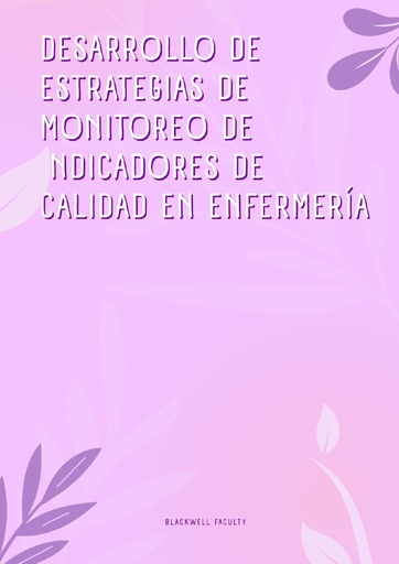 DESARROLLO DE ESTRATEGIAS DE MONITOREO DE INDICADORES DE CALIDAD EN ENFERMERÍA